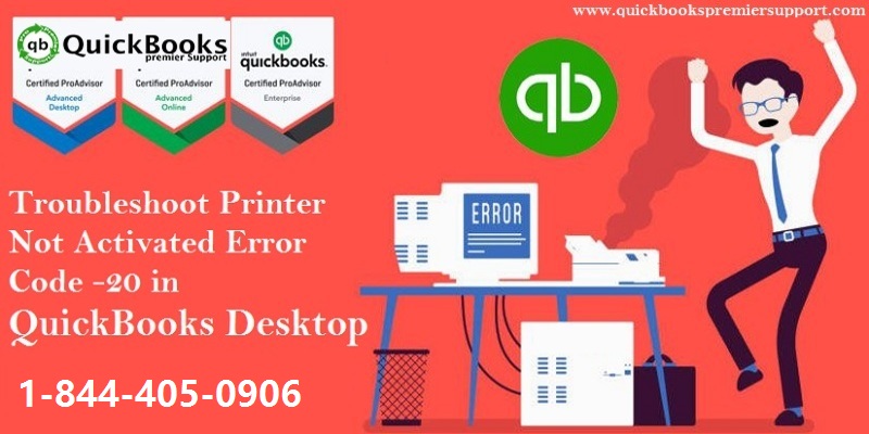 Troubleshoot Printer Not Activated Error Code -20 in QuickBooks Desktop - Featured image