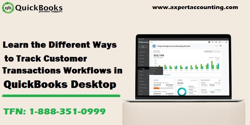 How to Start/Track Customer Transaction Workflows in QuickBooks Desktop?