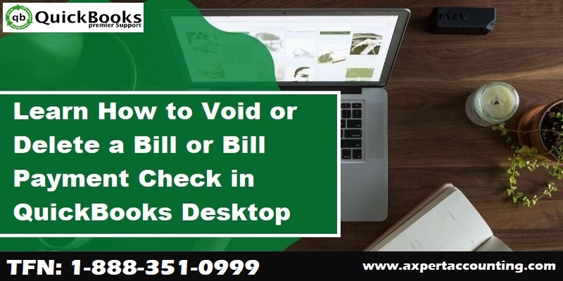 How to Void or Delete a Bill or Bill Payment Check in QuickBooks?