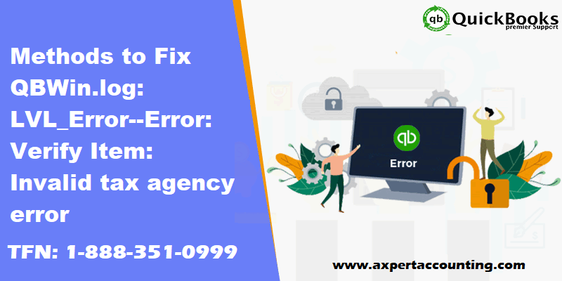 Fix QBWin.log LVL_Error-Error Verify Item (Invalid tax agency error) - Featured Image