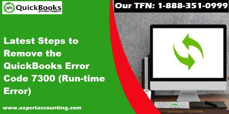 Advanced Methods to Rectify the QuickBooks Error Code 7300 - Featured Image