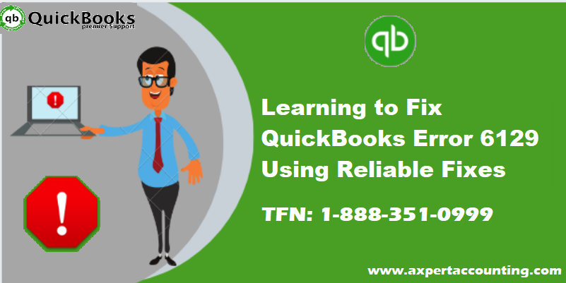 Methods to Fix QuickBooks Error Code 6129 0 - Featured Image