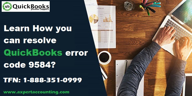 Methods to Troubleshoot QuickBooks Error 9584 - Featured Image