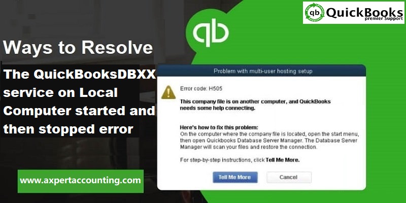 Troubleshooting The QuickBooksDBXX service on Local Computer started and then stopped error - Featured Image