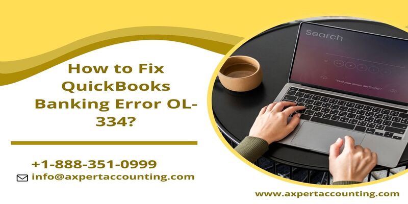 How to Fix QuickBooks Banking Error OL-334?