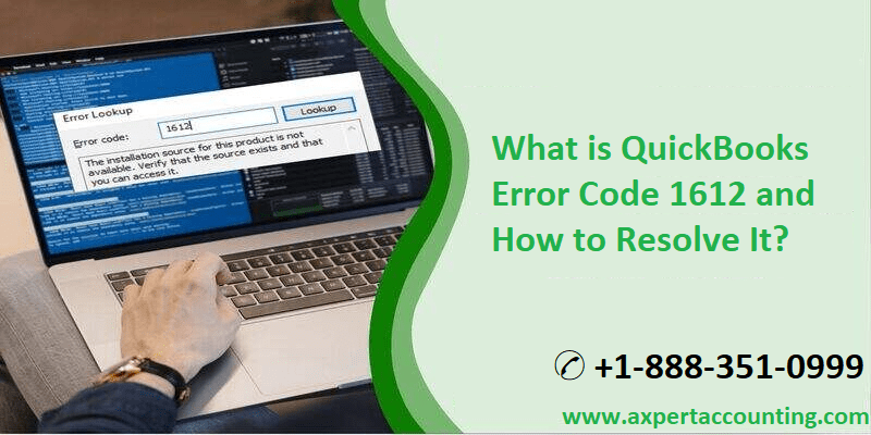 What is QuickBooks Error Code 1612 and How to Resolve It