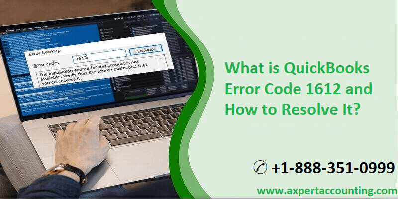 What is QuickBooks Error Code 1612 and How to Resolve It?