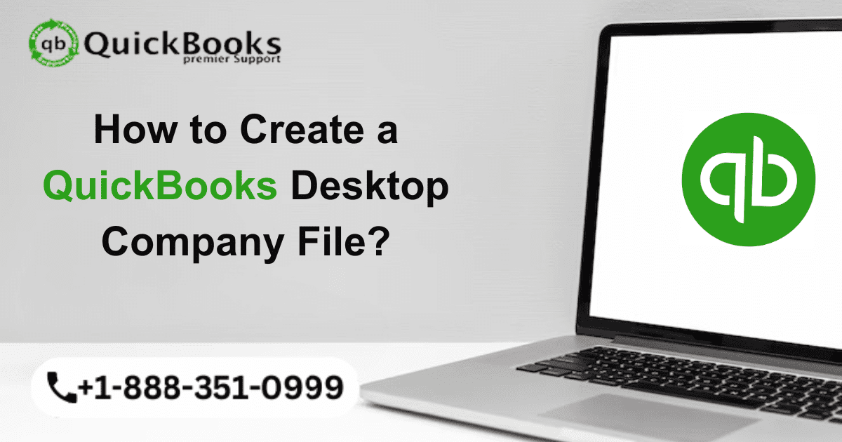 Easy Steps to Create a QuickBooks Desktop Company File