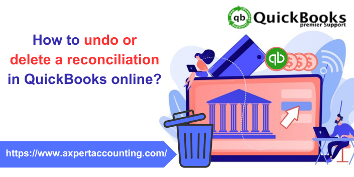 How to Undo or delete a Reconciliation in QuickBooks Online?